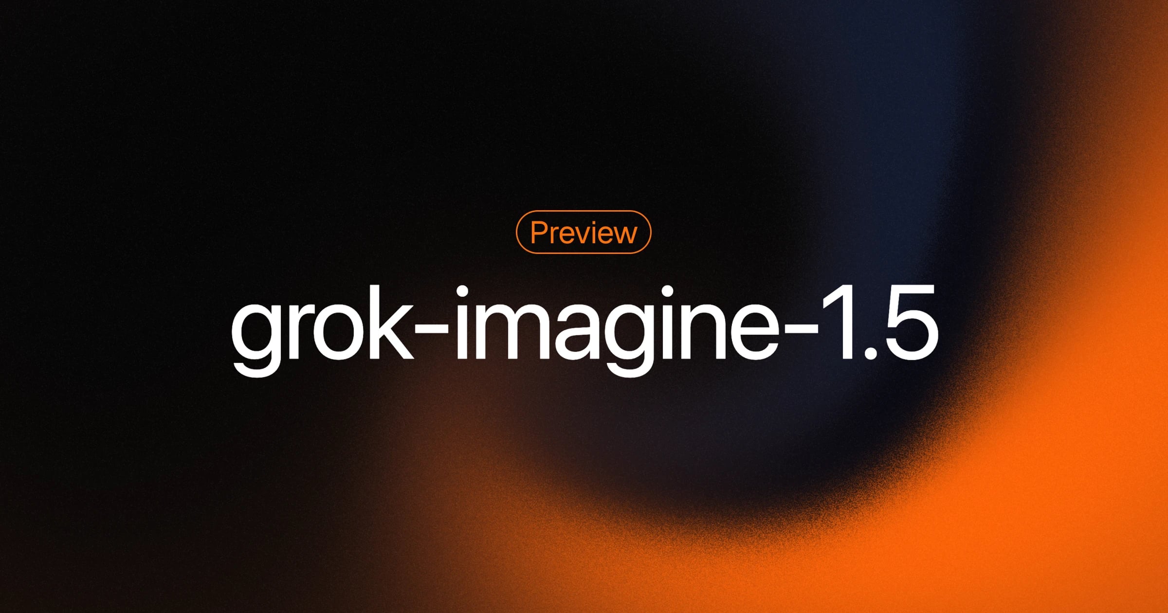 Grok Imagine 1.5 Preview